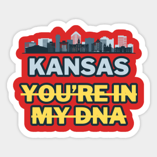 Kansas you're in my DNA Sticker